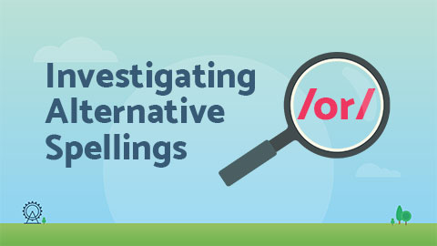 Alternative Spellings /or/
