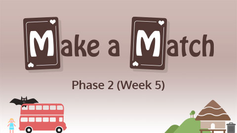Make a Match - Phase 2 (Week&nbsp;5)